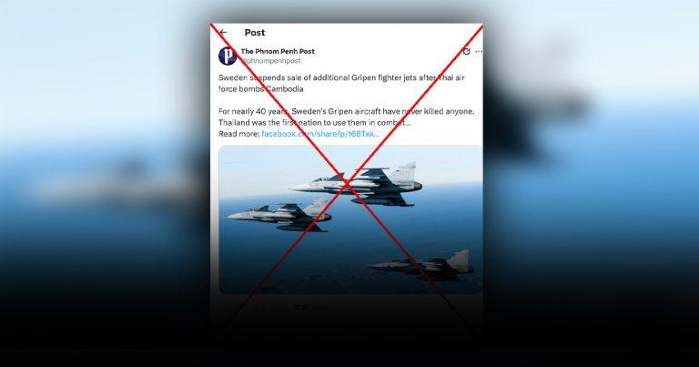 ตรวจสอบแล้ว: ข่าวปลอม ! สื่อกัมพูชาอ้างสวีเดนระงับขาย เครื่องบินขับไล่ Gripen ให้ไทย หลังจากกองทัพอากาศไทยโจมตีกัมพูชา
